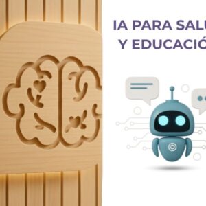 Certificación en Inteligencia Artificial aplicada a la Salud y la Educación
